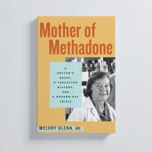 Melody Glenn, author of Mother of Methadone